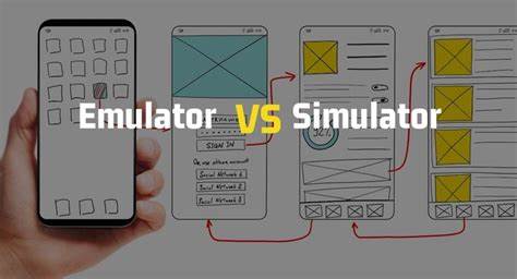 Mengenal Perbedaan Antara Simulator dan Emulator simulator vs emulator